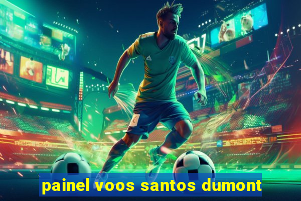 painel voos santos dumont